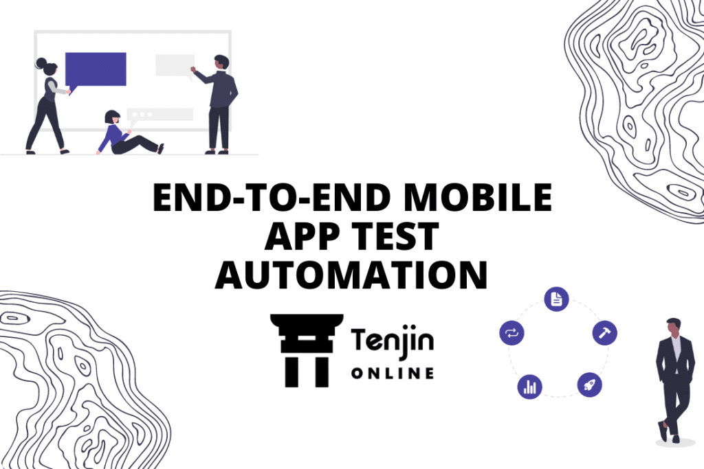END-TO-END MOBILE APP TEST AUTOMATION