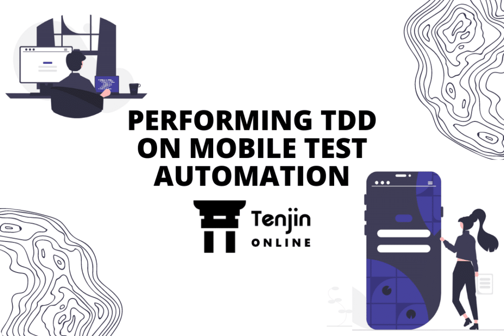 PERFORMING TDD ON MOBILE TEST AUTOMATION