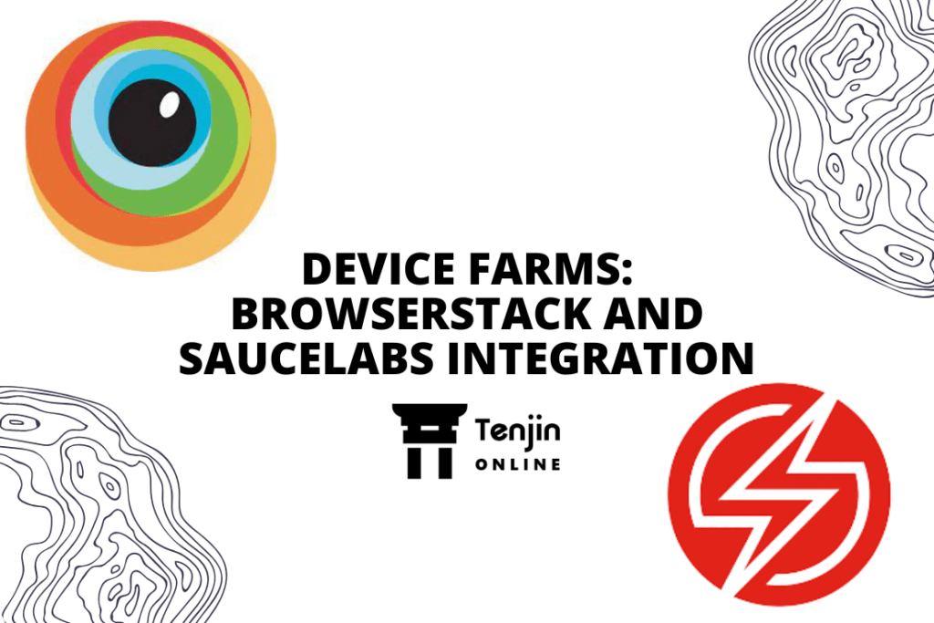 DEVICE FARMS BROWSERSTACK AND SAUCELABS INTEGRATION