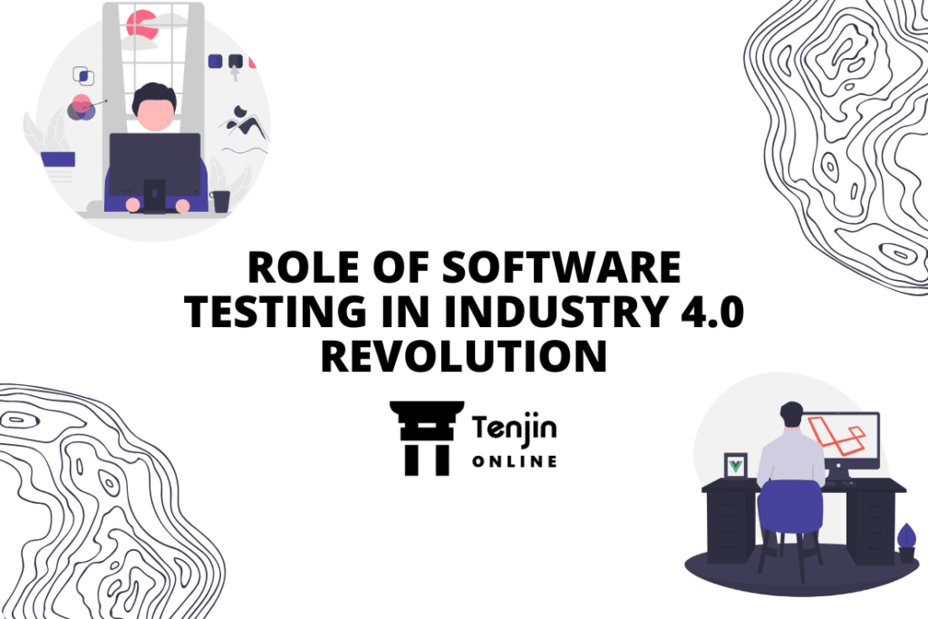 ROLE OF SOFTWARE TESTING IN INDUSTRY 4.0 REVOLUTION