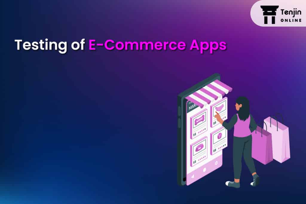 Testing of E-commerce Apps