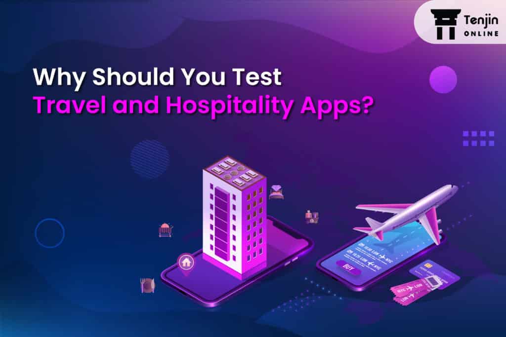 testing travel and hospitality apps