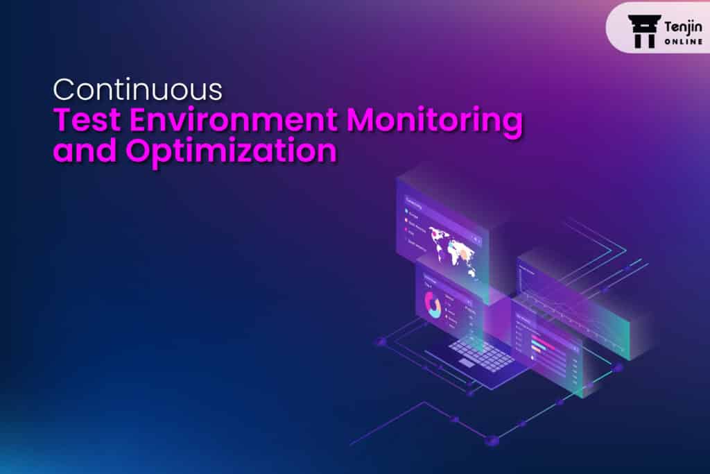 Continuous Test Environment Monitoring and Optimization