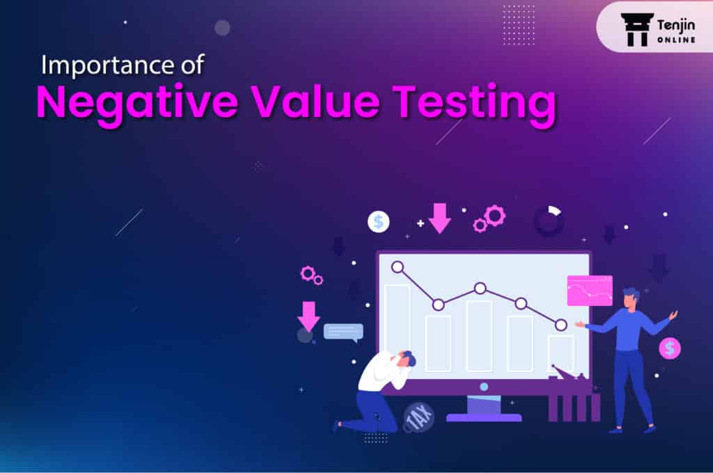 Importance of Negative Value testing