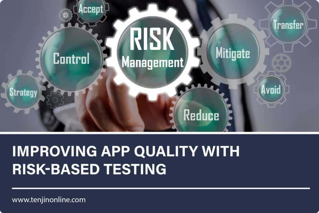 Improving app quality with risk-based testing