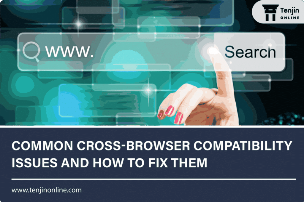 Cross-browser compatibility issues